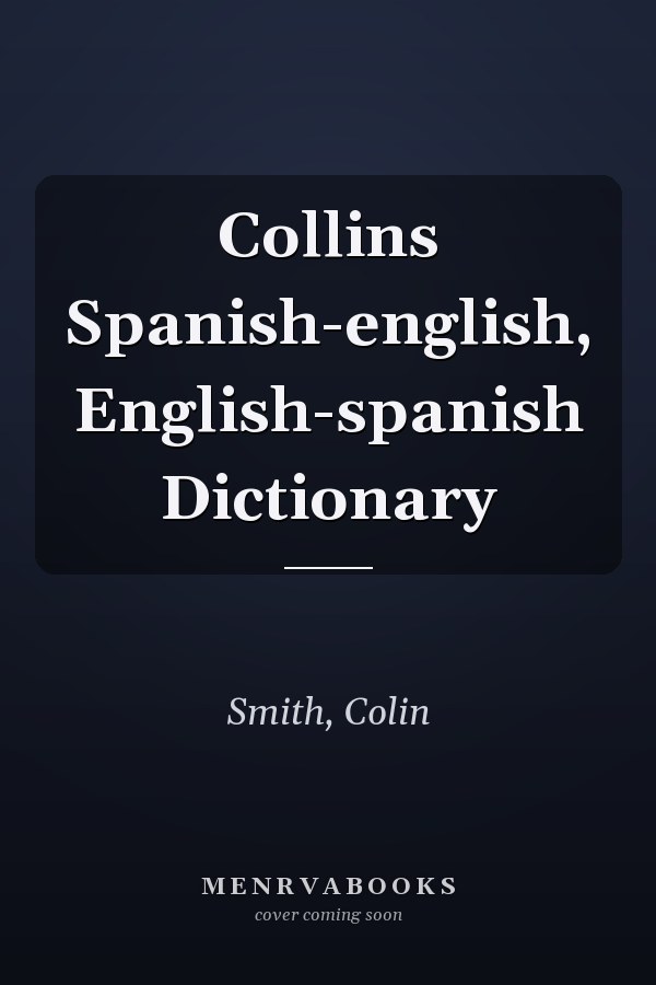 Collins Spanish-English, English-Spanish Dictionary