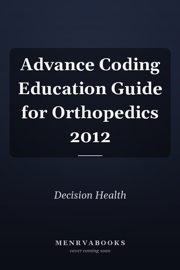 Advance Coding Education Guide for Orthopedics