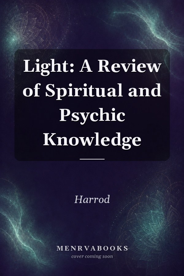Light: A Review of Spiritual and Psychic Knowledge