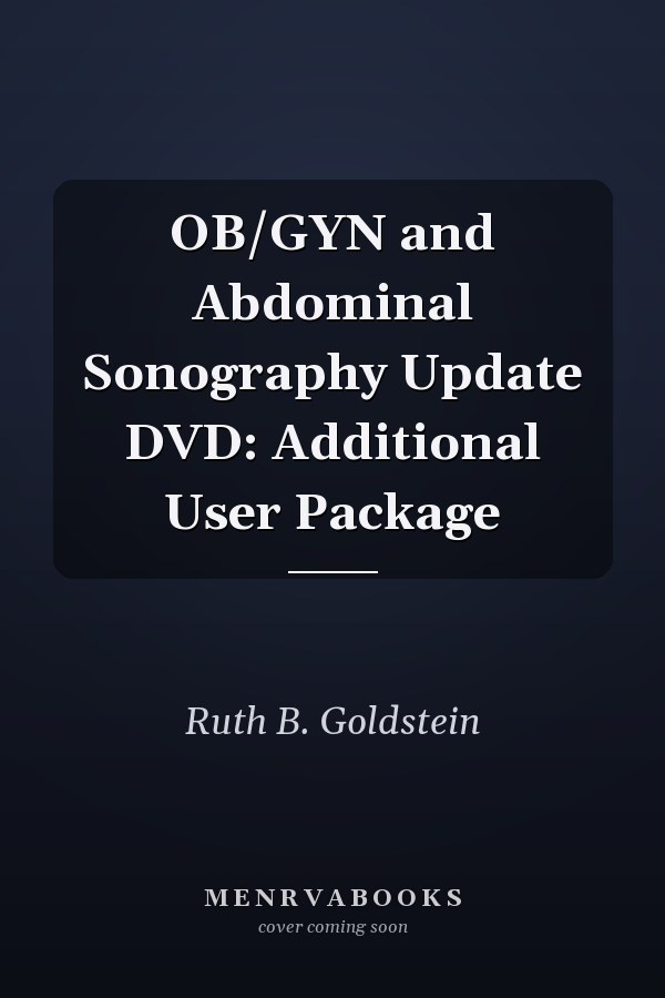 OB/GYN and Abdominal Sonography Update DVD: Additional User Package