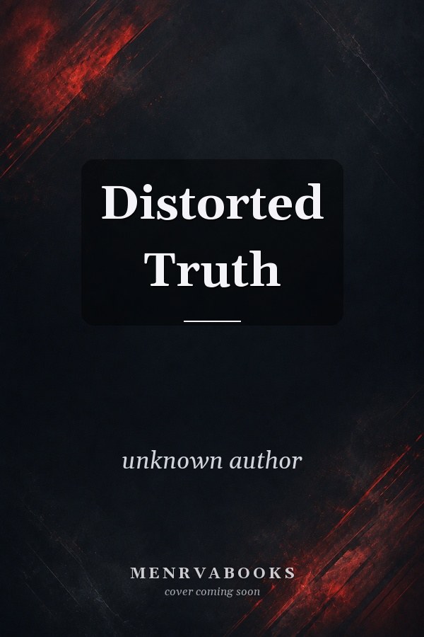 Distorted Truth