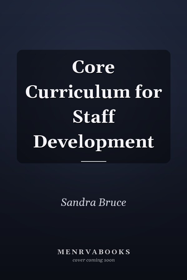 Core Curriculum for Staff Development