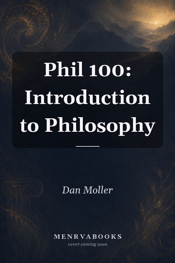 Phil 100: Introduction to Philosophy