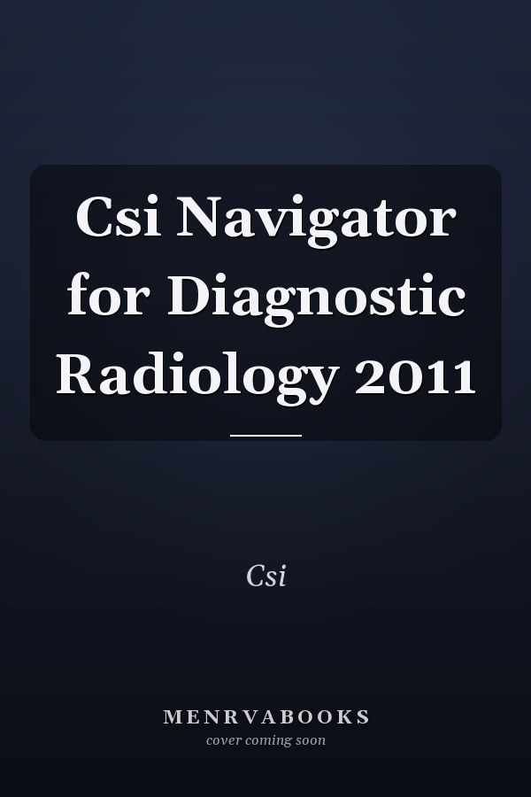 CSI Navigator for Diagnostic Radiology