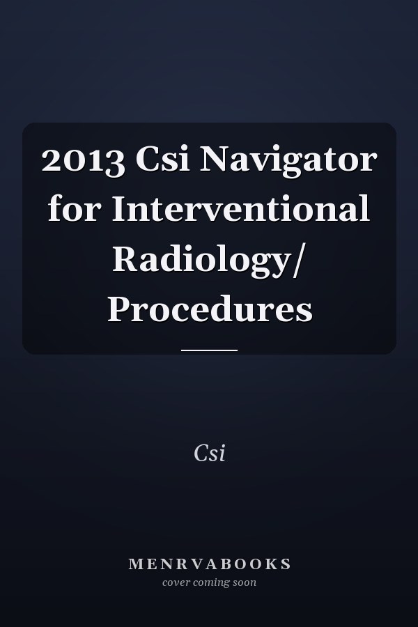 CSI Navigator for Interventional Radiology/Procedures