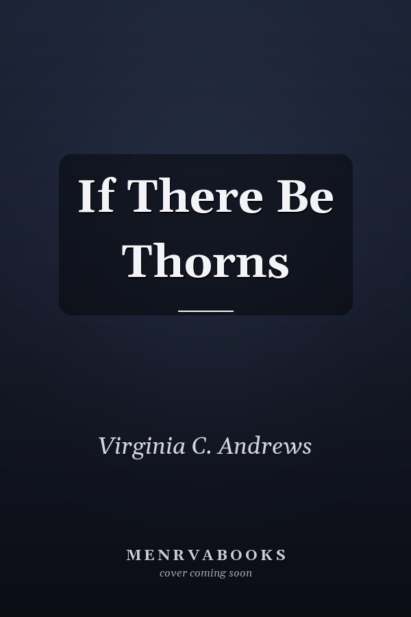 If There Be Thorns
