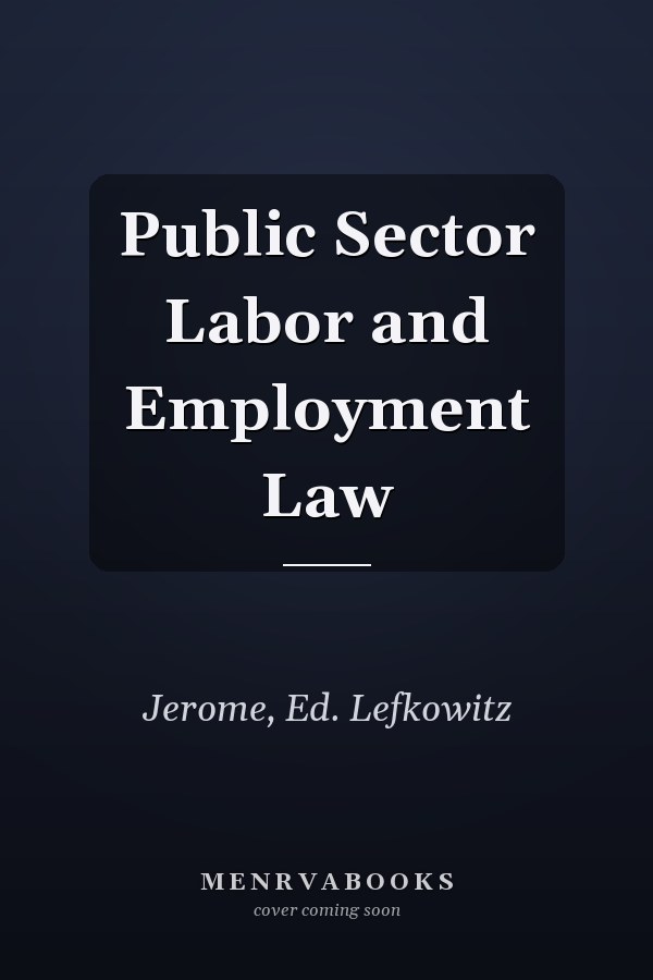 Public Sector Labor and Employment Law