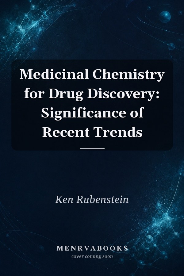 Medicinal Chemistry for Drug Discovery: Significance of Recent Trends