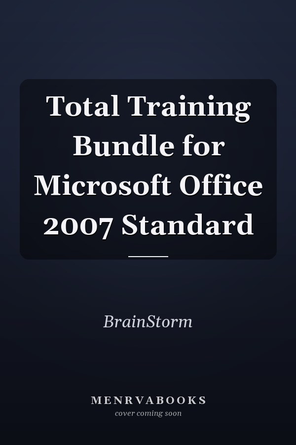 Total Training Bundle for Microsoft Office 2007 Standard