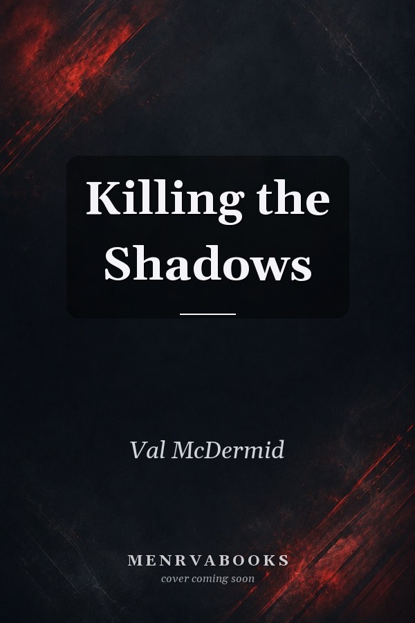Killing the Shadows