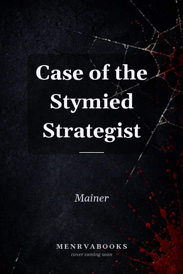 Case of the Stymied Strategist