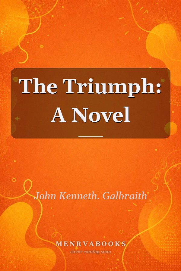 The Triumph: A Novel