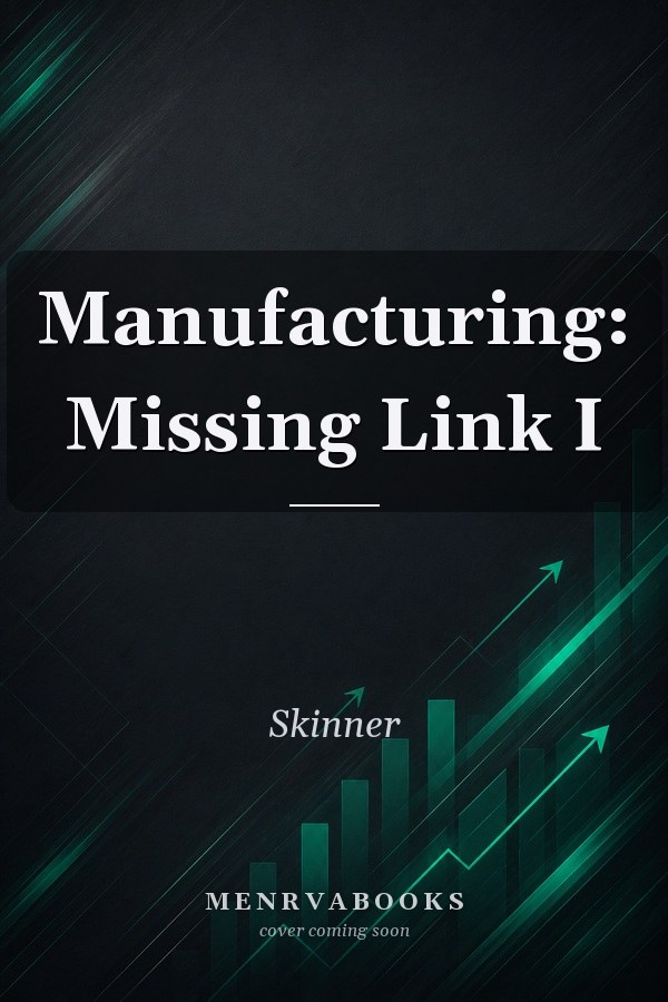 Manufacturing: Missing Link I