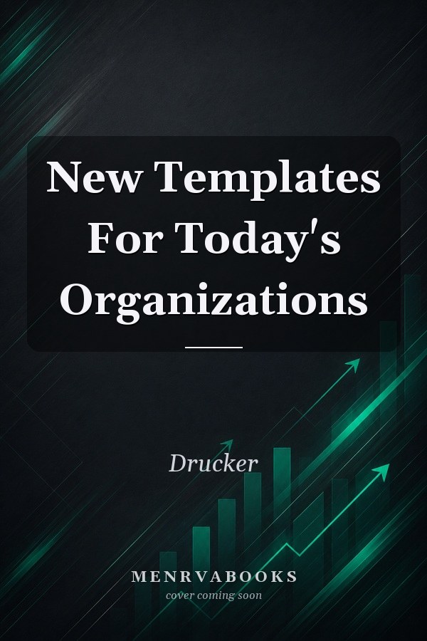 New Templates For Today's Organizations