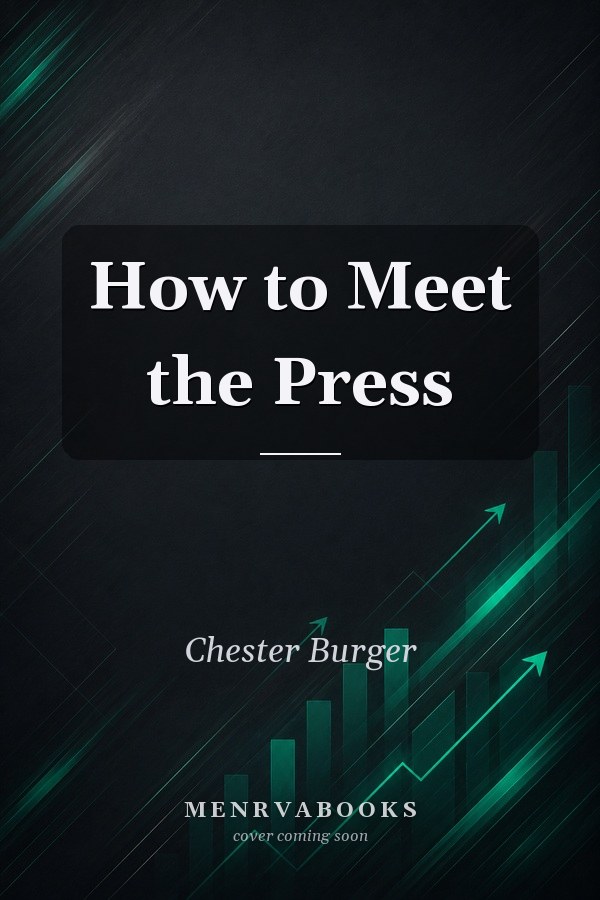 How to Meet the Press