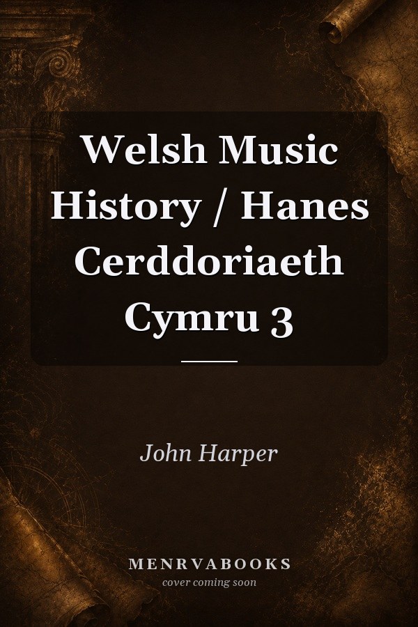 Welsh Music History / Hanes Cerddoriaeth Cymru 3