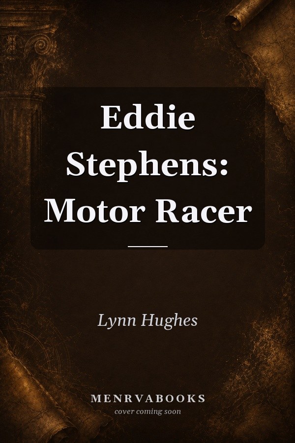 Eddie Stephens: Motor Racer