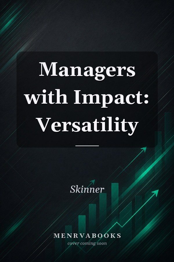 Managers with Impact: Versatility