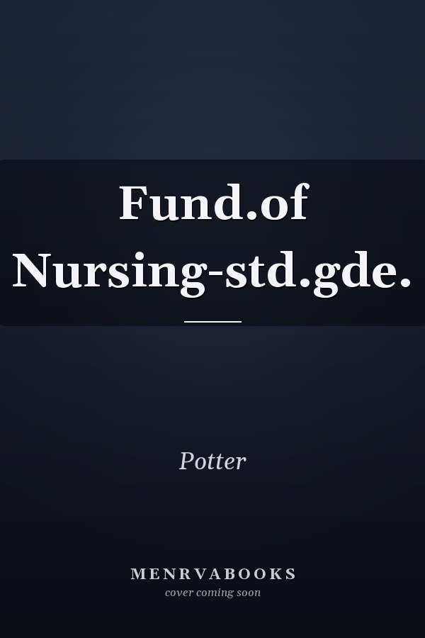 Fundamentals of Nursing: Study Guide