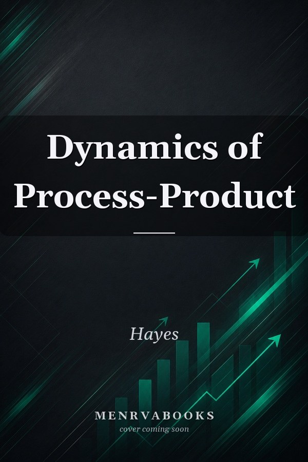 Dynamics of Process-Product