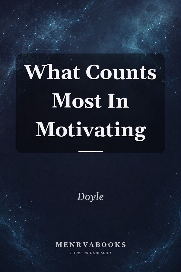 What Counts Most In Motivating