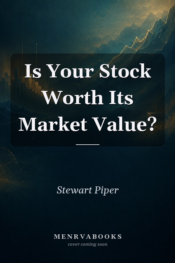 Is Your Stock Worth Its Market Value?