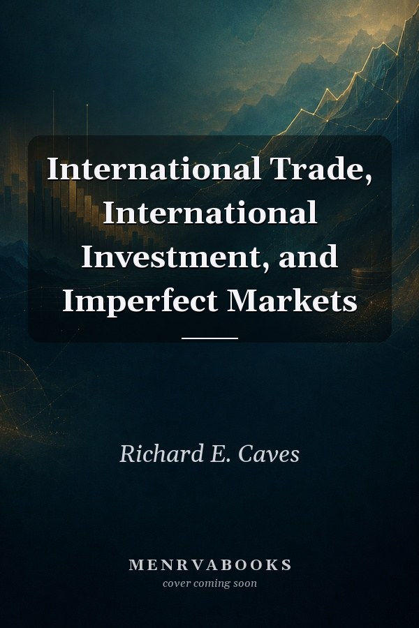 International Trade, International Investment, and Imperfect Markets