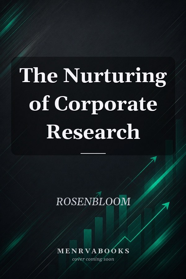 The Nurturing of Corporate Research