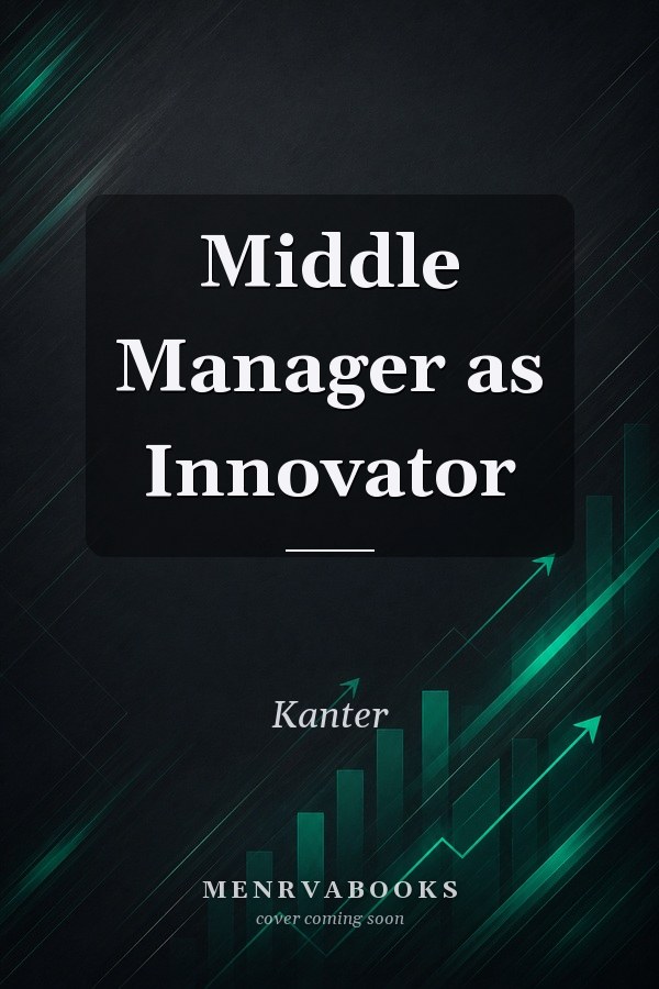 Middle Manager as Innovator