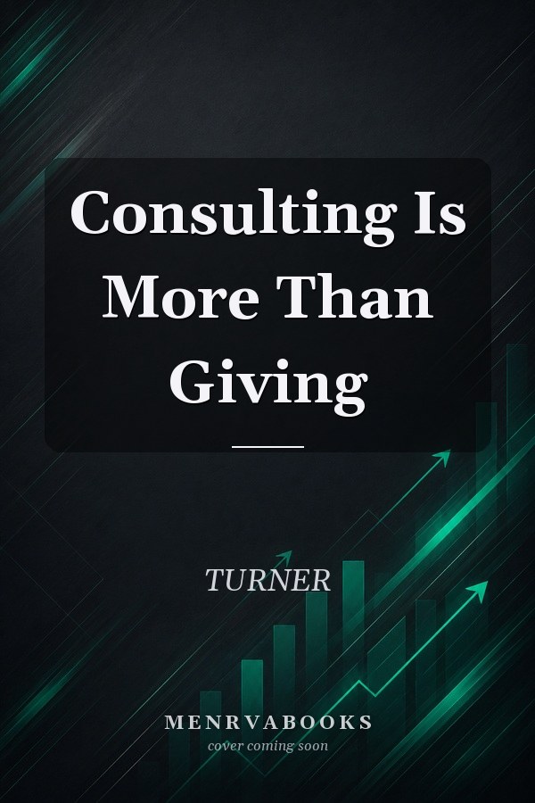 Consulting Is More Than Giving
