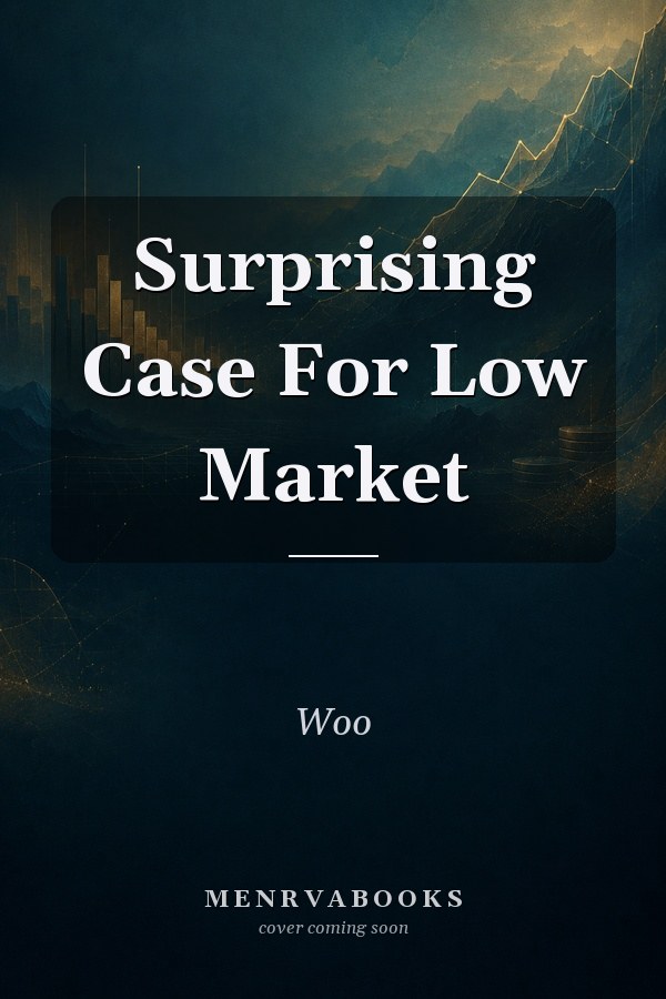 Surprising Case For Low Market