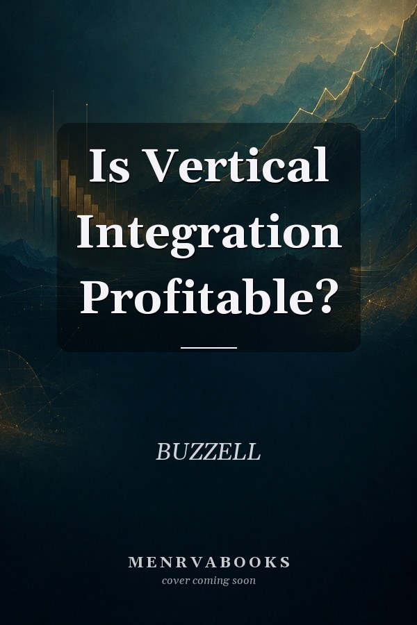 Is Vertical Integration Profitable?