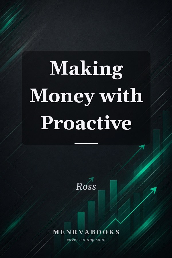 Making Money with Proactive