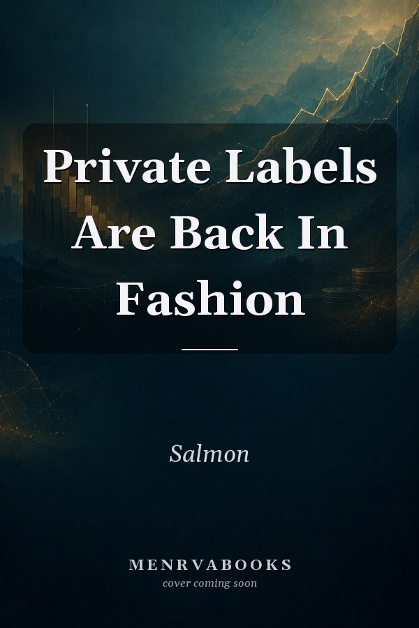 Private Labels Are Back In Fashion