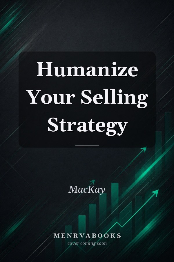 Humanize Your Selling Strategy