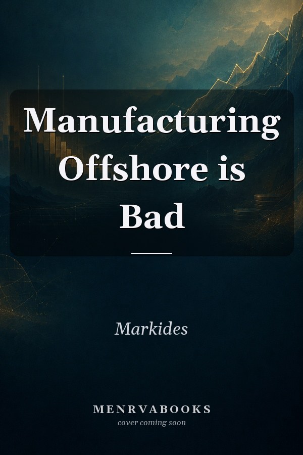 Manufacturing Offshore is Bad