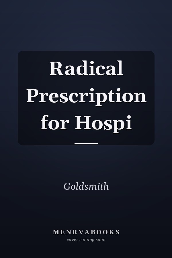 Radical Prescription for Hospi