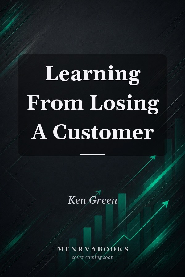 Learning From Losing A Customer