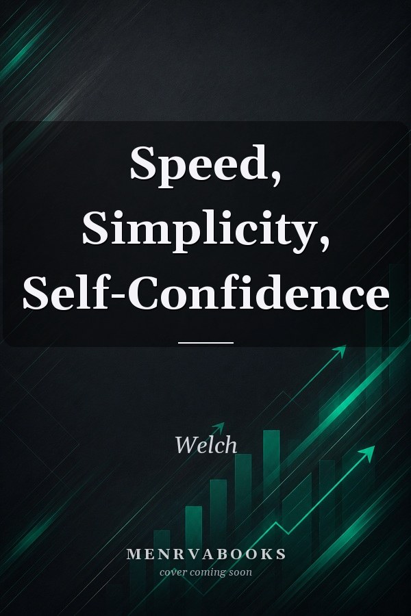Speed, Simplicity, Self-Confidence
