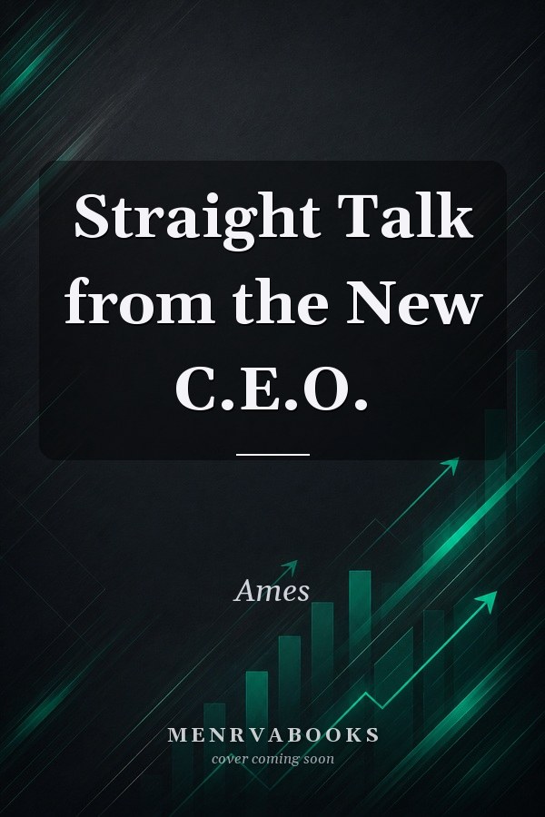 Straight Talk from the New C.E.O.