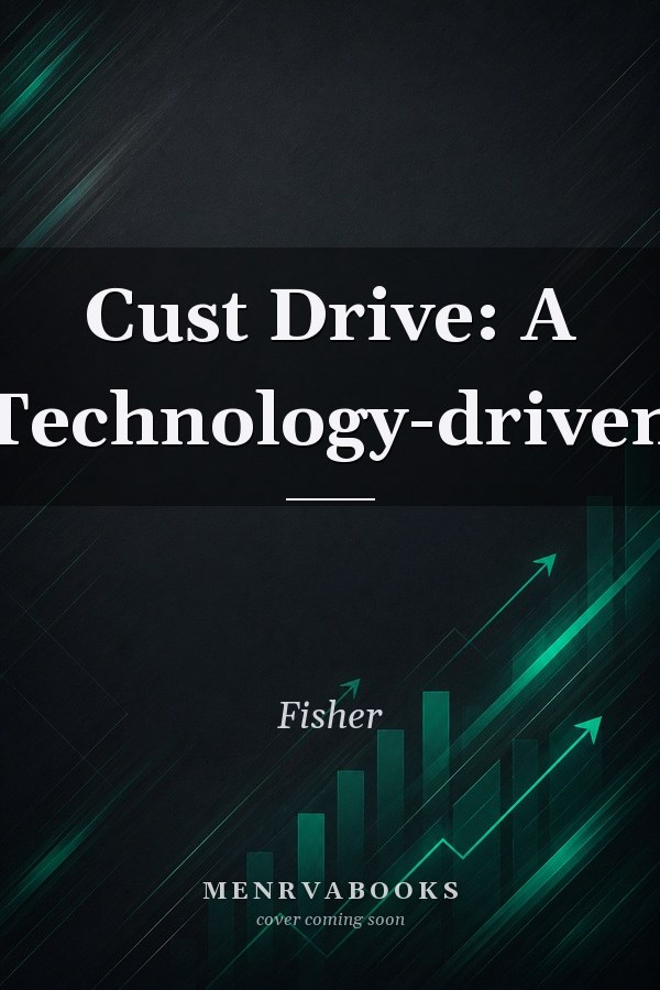 Cust Drive: A Technology-driven