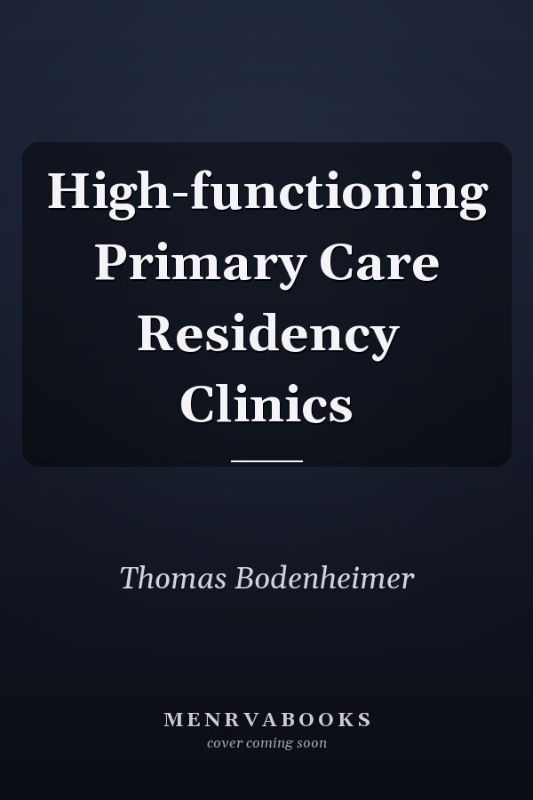 High-functioning Primary Care Residency Clinics