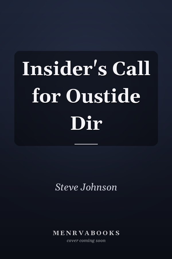 Insider's Call for Oustide Dir