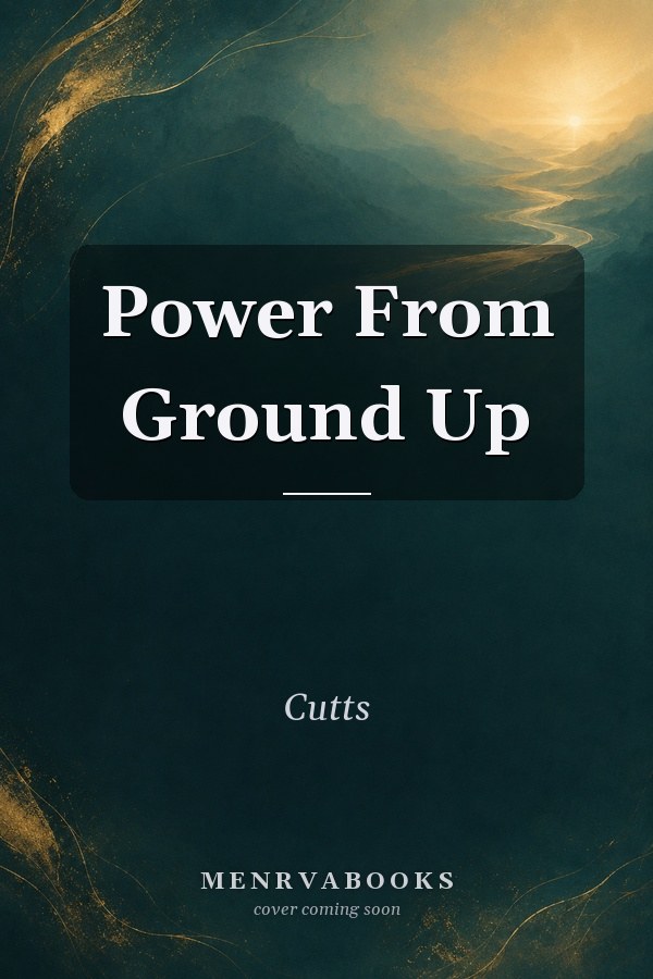 Power From Ground Up