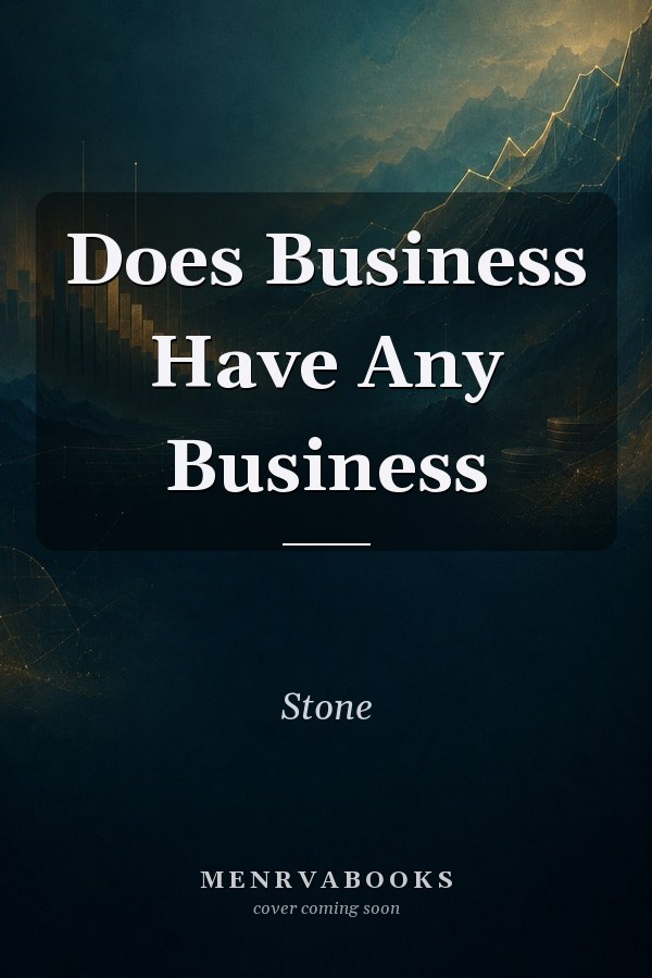 Does Business Have Any Business