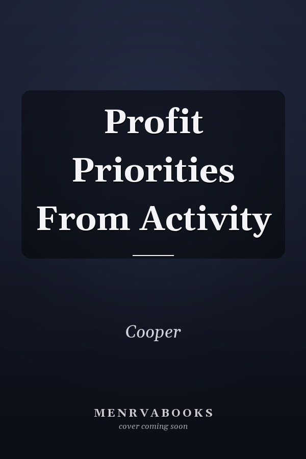 Profit Priorities From Activity
