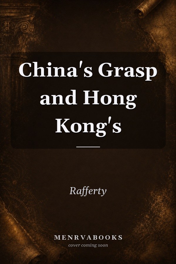 China's Grasp and Hong Kong's