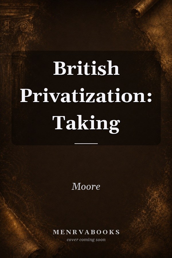 British Privatization: Taking
