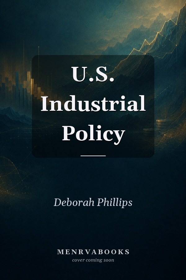 U. S. Industrial Policy