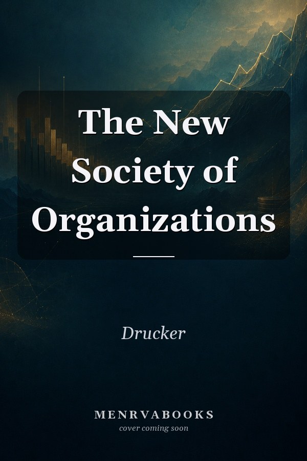 The New Society of Organizations